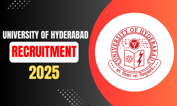 University of Hyderabad Hiring: Recruitment Drive 2025 – Apply Now!