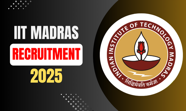IIT Madras Hiring 2025: Apply Now for 37 Non-Teaching Posts
